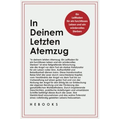 Abbildung von In Deinem Letzten Atemzug: ein Leitfaden für furchtloses Leben und würdevolles Sterben.