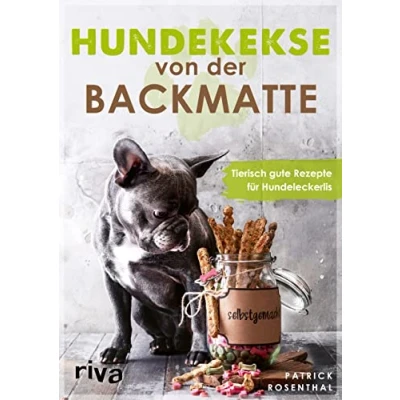 Abbildung von Hundekekse von der Backmatte: Tierisch gute Rezepte für Hundeleckerlis. Einfache, schnelle und leckere Backrezepte gesunde Vierbeiner zum Selbermachen: das perfekte Geschenk alle Hundebesitzer