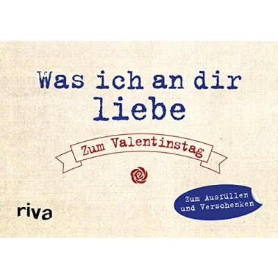 Abbildung von Was ich an dir liebe Zum Valentinstag: Ausfüllen und Verschenken