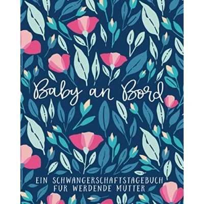 Abbildung von Baby an Bord Ein Schwangerschaftstagebuch für werdende Mütter