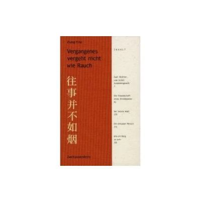 Abbildung von Vergangenes vergeht nicht wie Rauch: Autobiografische Berichte über das Leben der Künstler und Intellektuellen in China unter Mao Zedong