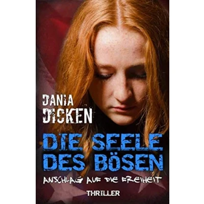 Abbildung von die Seele des Bösen Anschlag auf Freiheit (Sadie Scott, Band 9)