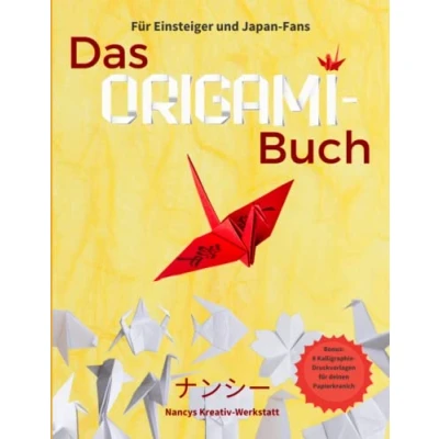 Abbildung von Das Origami Buch für Einsteiger und Japan Fans: Ein Bastelbuch Erwachsene mit 20 Anleitungen 12 Ideen kreative Geschenke