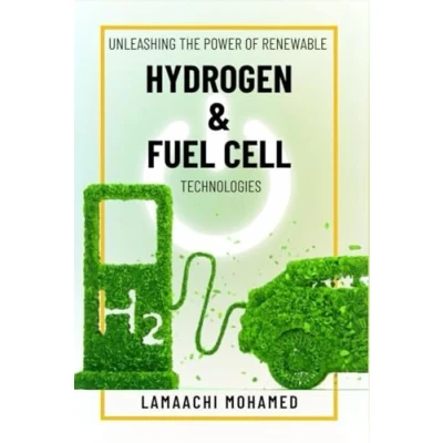 Abbildung von Unleashing the Power of Renewable Hydrogen &amp; Fuel Cell Technologies: A Comprehensive Guide to Real World Applications: Electric vehicle Conversion &quot;Cost Free&quot; Alternative Energy Source