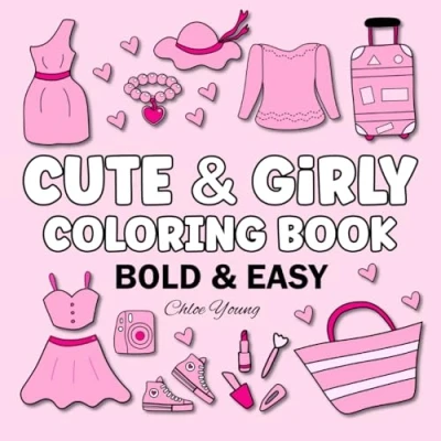 Abbildung von Bold &amp; Easy Coloring Book: Cute Girly Big and Simple Large Print Designs for Girls, Teens, Adults, Seniors