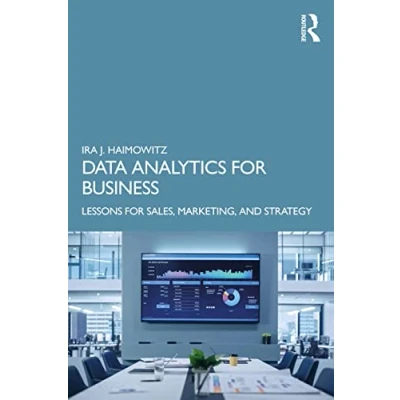 Abbildung von Data Analytics for Business: Lessons Sales, Marketing, and Strategy