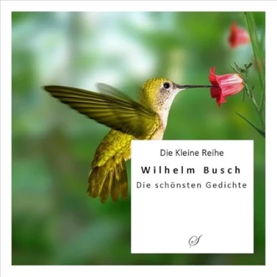 Abbildung von Die Kleine Reihe Bd. 22: Wilhelm Busch: schönsten Gedichte und Geschichten: besten