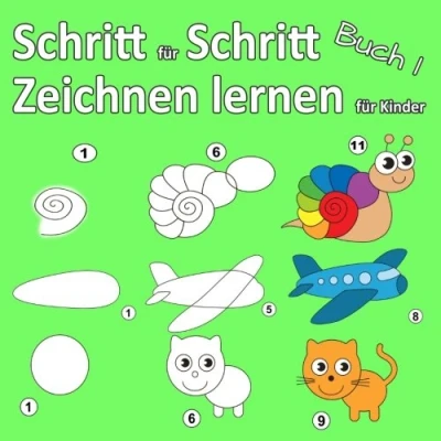 Abbildung von Schritt für Zeichnen lernen Kinder Buch 1: ganz leicht das und Malen, Anfänger gemacht, ab 3 10 Jahren