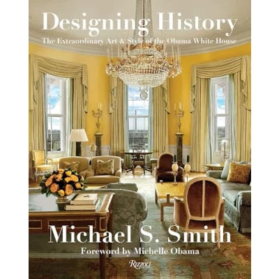 Abbildung von Designing History: the Extraordinary Art &amp; Style of Obama White House