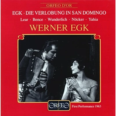 Abbildung von Werner Egk: Die Verlobung in San Domingo (Bayerische Staatsoper Live) (Gesamtaufnahme) (Live München 1963)