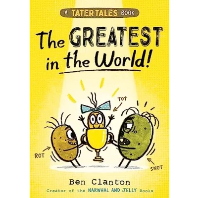 Abbildung von Tater Tales: the Greatest in World: a brand new graphic novel adventure for young readers 2024 from bestselling author of NARWHAL &amp; JELLY