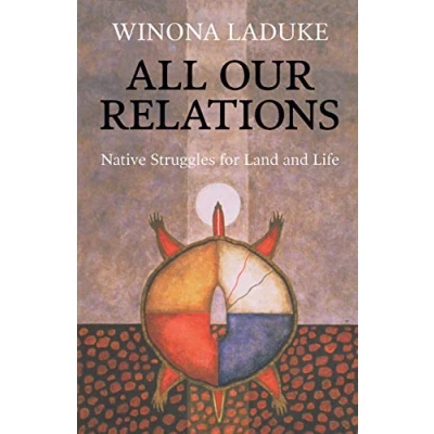 Abbildung von All Our Relations: Native Struggles for Land and Life