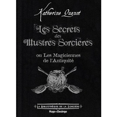 Abbildung von Les secrets des illustres sorcières: Magiciennes de l&#039;Antiquité