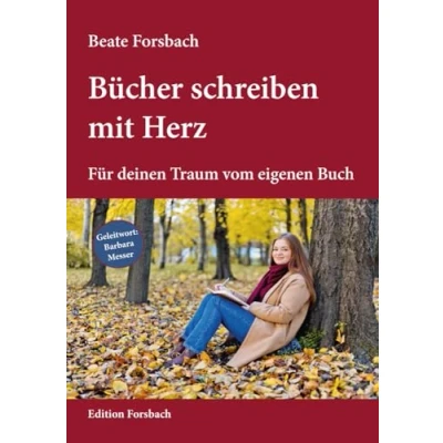 Abbildung von Bücher schreiben mit Herz: Für deinen Traum vom eigenen Buch