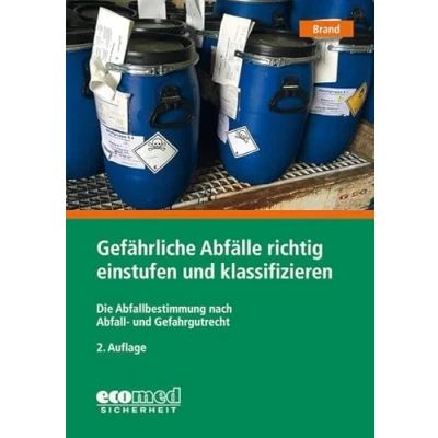 Abbildung von Gefährliche Abfälle richtig einstufen und klassifizieren: Die Abfallbestimmung nach Abfall Gefahrgutrecht