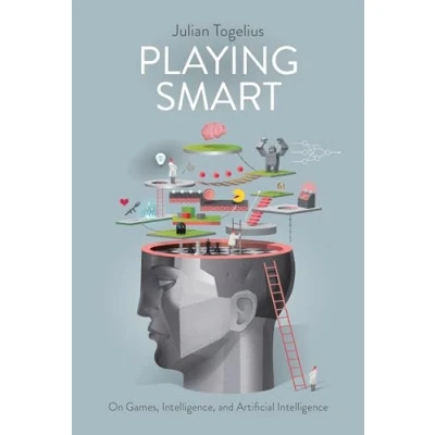 Abbildung von Playing Smart: On Games, Intelligence, and Artificial Intelligence (Playful Thinking)