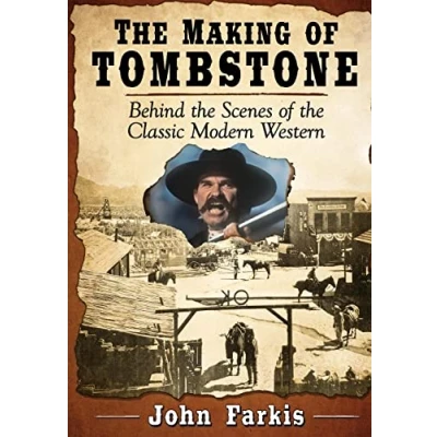 Abbildung von the Making of Tombstone: Behind Scenes Classic Modern Western