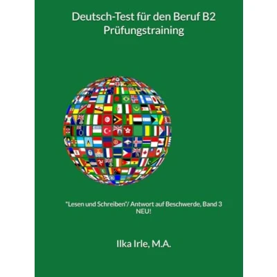 Abbildung von Deutsch Test für den Beruf B2 Prüfungstraining Band 3 NEU: Subtest 21 &quot;Lesen und Schreiben“/Antwort auf Beschwerde: Bewertung, Aufbau, Redemittel, ... inkl. Musterlösungen viele Übungen