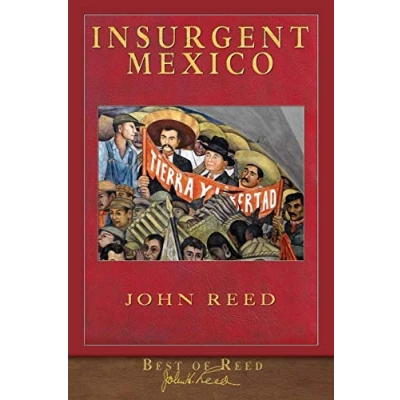 Abbildung von Best of Reed: Insurgent Mexico: Illustrated 100th Anniversary Edition