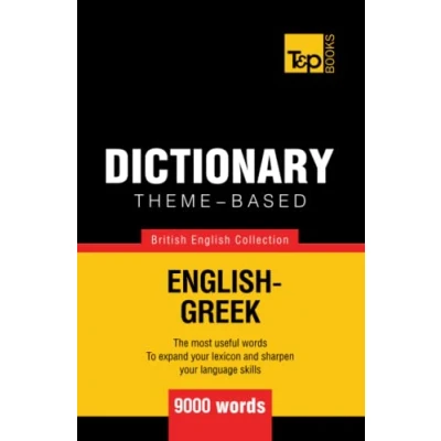 Abbildung von Theme based dictionary British English Greek 9000 words (British Collection, Band 74)