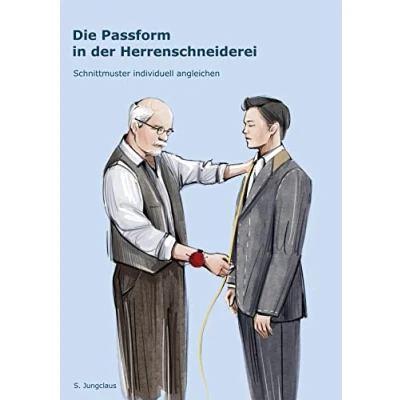 Abbildung von Die Passform in der Herrenschneiderei: Schnittmuster individuell angleichen (Vom Schneidermeister erklärt, Band 4)