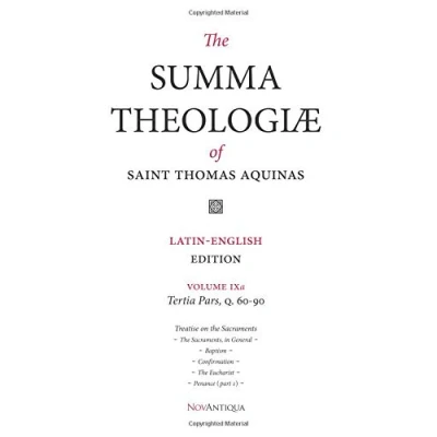 Abbildung von The Summa Theologiae of Saint Thomas Aquinas: Latin English Edition, Tertia Pars, Q. 60 90, Volume IXa (NovAntiqua Aquinas)