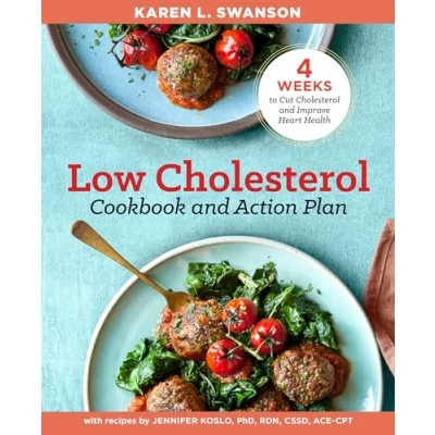 Abbildung von The Low Cholesterol Cookbook and Action Plan: 4 Weeks to Cut Improve Heart Health