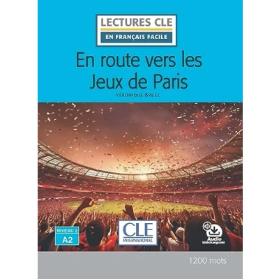 Abbildung von En route vers les Jeux de Paris. Niveau A2. Lectures CLE «en français facile». Con File audio per il download