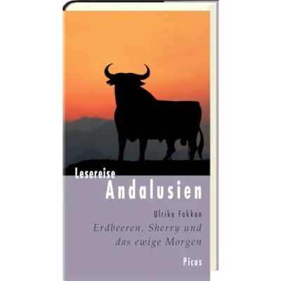 Abbildung von Lesereise Andalusien. Erdbeeren, Sherry und das ewige Morgen (Picus Lesereisen)