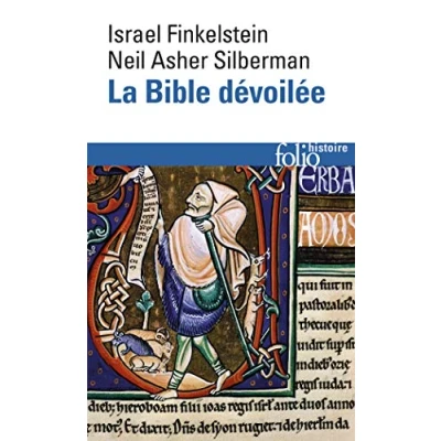 Abbildung von La Bible dévoilée: Les Novuelles Revelations De L&#039;Archeologie (Folio Histoire)