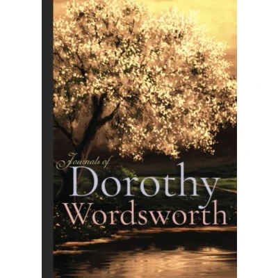 Abbildung von Journals of Dorothy Wordsworth: Volume I &amp; II, Complete