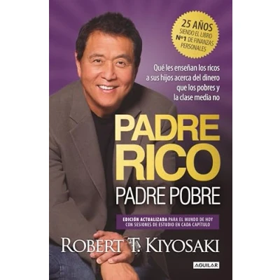Abbildung von padre Rico, Pobre (edición especial ampliada, actualizada y en tapa dura): Qué les enseñan los ricos a sus hijos acerca del dinero, que pobres la clase media no (Divulgación)