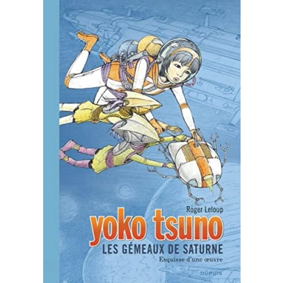 Abbildung von Yoko Tsuno Tome 30 Les gémeaux de saturne: Esquisse d&#039;une oeuvre