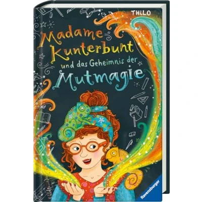 Abbildung von Madame Kunterbunt, Band 1: Kunterbunt und das Geheimnis der Mutmagie (Madame 1)