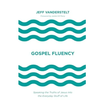 Abbildung von Gospel Fluency: Speaking the Truths of Jesus Into Everyday Stuff Life