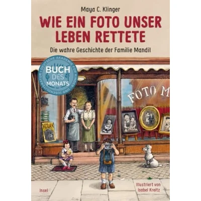 Abbildung von Wie ein Foto unser Leben rettete: Die wahre Geschichte der Familie Mandil Eine berühende von Kraft Menschlichkeit im Zweiten Weltkrieg