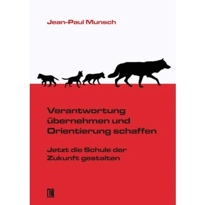 Abbildung von Verantwortung übernehmen und Orientierung schaffen: Für eine Schule der Zukunft (Literareon)