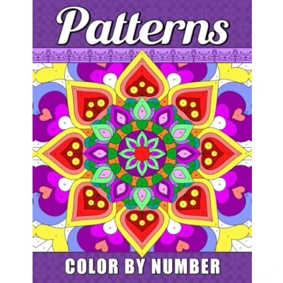 Abbildung von Color by Number Patterns: Coloring Book of Easy and Relaxing Pattern Designs for Adults Seniors, Beautiful Numbers Drawing Pages with Mindfulness Mandalas Relaxation Stress Relief