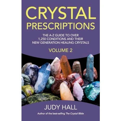 Abbildung von Crystal Prescriptions volume 2: An A Z Guide to More Than 1,250 Conditions and Their New Generation Healing Crystals (Crystal Prescriptions: The ... Crystals, Band 2)