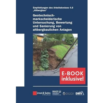 Abbildung von Geotechnisch markscheiderische Untersuchung, Bewertung und Sanierung von altbergbaulichen Anlagen Empfehlungen des Arbeitskreises Altbergbau: (incl. E Book als PDF)