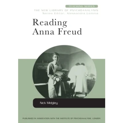 Abbildung von Reading Anna Freud (New Library of Psychoanalysis: Teaching, Band 7)