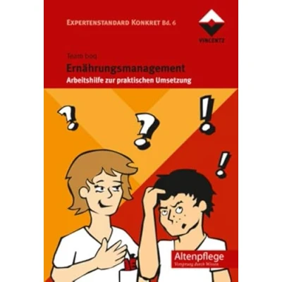 Abbildung von Ernährungsmanagement: Arbeitshilfe zur praktischen Umsetzung Expertenstandard Konkret Bd. 6 (Altenpflege)