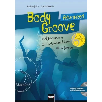 Abbildung von BodyGroove Advanced: Bodypercussion für Fortgeschrittene ab 13 Jahren (BodyGroove Kids)