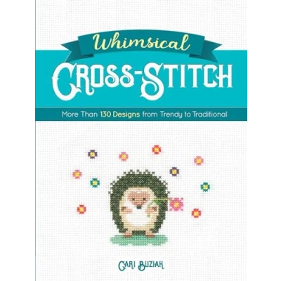 Abbildung von Whimsical Cross Stitch: More Than 130 Designs from Trendy to Traditional (Dover Crafts: Embroidery &amp; Needlepoint)