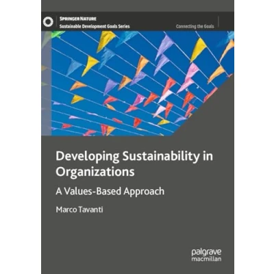 Abbildung von Developing Sustainability in Organizations: A Values Based Approach (Sustainable Development Goals Series)
