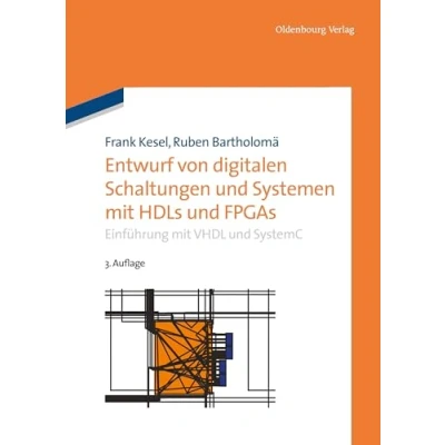 Abbildung von Entwurf von digitalen Schaltungen und Systemen mit HDLs FPGAs: Einführung VHDL SystemC (Grundlagen der Elektro Informationstechnik)