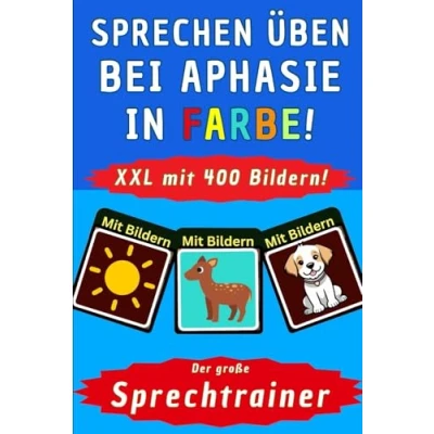 Abbildung von Aphasie Übungen in FARBE Sprechen lernen nach Schlaganfall mit 400 Bildern Das große Übungsbuch Spiele Erwachsene und ... Sprechtraining, Hilfsmittel Logopädie