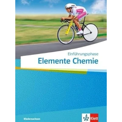 Abbildung von Elemente Chemie Einführungsphase. Ausgabe Niedersachsen: Schulbuch Klasse 11 (G9) (Elemente Chemie. für Niedersachsen ab 2018)