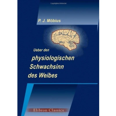 Abbildung von Ueber den Physiologischen Schwachsinn des Weibes