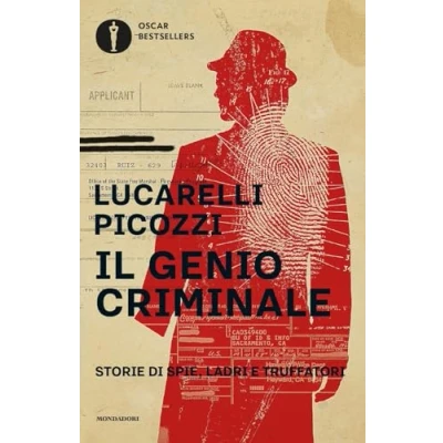 Abbildung von Il genio criminale. Storie di spie, ladri e truffatori (Oscar bestsellers)